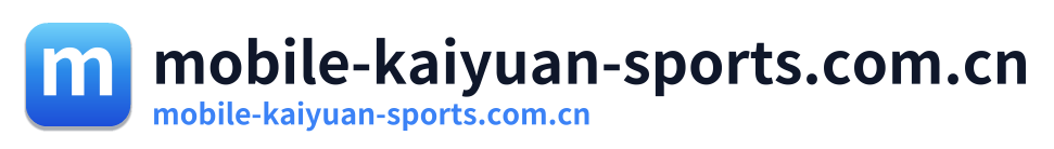 mobile-kaiyuan-sports.com.cn